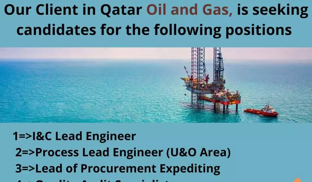 Our Client in Qatar Oil and Gas, is seeking candidates for the